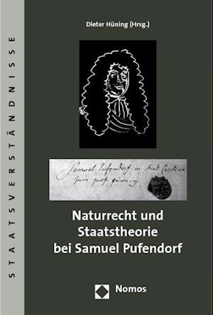 Naturrecht Und Staatstheorie Bei Samuel Pufendorf