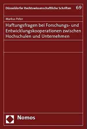 Haftungsfragen Bei Forschungs- Und Entwicklungskooperationen Zwischen Hochschulen Und Unternehmen