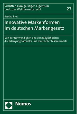 Innovative Markenformen Im Deutschen Markengesetz