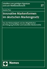 Innovative Markenformen Im Deutschen Markengesetz