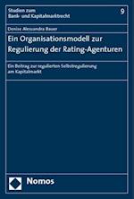 Ein Organisationsmodell Zur Regulierung Der Rating-Agenturen