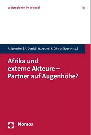 Afrika Und Externe Akteure - Partner Auf Augenhohe?