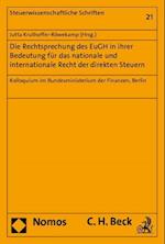 Die Rechtsprechung Des Eugh in Ihrer Bedeutung Fur Das Nationale Und Internationale Recht Der Direkten Steuern