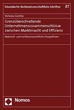 Grenzuberschreitende Unternehmenszusammenschlusse Zwischen Marktmacht Und Effizienz