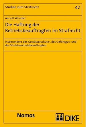 Die Haftung Der Betriebsbeauftragten Im Strafrecht