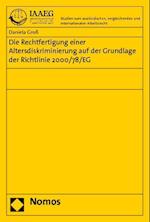 Die Rechtfertigung Einer Altersdiskriminierung Auf Der Grundlage Der Richtlinie 2000/78/Eg