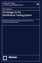 Challenges to the Multilateral Trading System