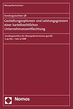 Sondergutachten 58: Gestaltungsoptionen und Leistungsgrenzen einer kartellrechtlichen Unternehmensentflechtung