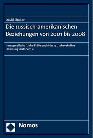 Die Russisch-Amerikanischen Beziehungen Von 2001 Bis 2008