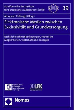 Elektronische Medien Zwischen Exklusivitat Und Grundversorgung