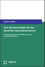 Vier Systemmodelle Fur Das Deutsche Gesundheitswesen