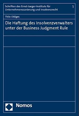 Die Haftung Des Insolvenzverwalters Unter Der Business Judgment Rule