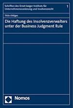 Die Haftung Des Insolvenzverwalters Unter Der Business Judgment Rule