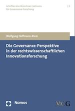 Die Governance-Perspektive in Der Rechtswissenschaftlichen Innovationsforschung