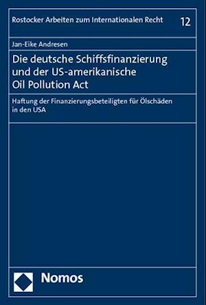 Die Deutsche Schiffsfinanzierung Und Der Us-Amerikanische Oil Pollution ACT