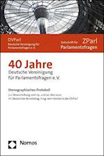 40 Jahre Deutsche Vereinigung Fur Parlamentsfragen E.V.