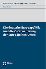 Die Deutsche Europapolitik Und Die Osterweiterung Der Europeaischen Union
