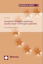 Europaische Wertpapierregulierung Zwischen Input- Und Output-Legitimitat