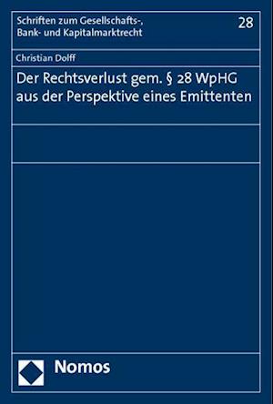 Der Rechtsverlust Gem. 28 Wphg Aus Der Perspektive Eines Emittenten