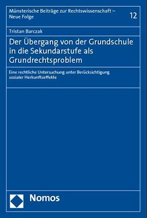 Der Ubergang Von Der Grundschule in Die Sekundarstufe ALS Grundrechtsproblem