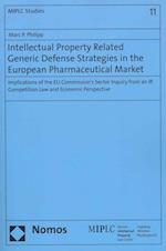 Intellectual Property Related Generic Defense Strategies in the European Pharmaceutical Market