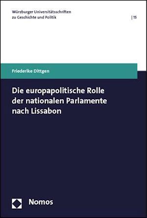 Die Europapolitische Rolle Der Nationalen Parlamente Nach Lissabon