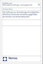 Die Haftung von Verwaltungsratsmitgliedern öffentlich-rechtlicher Anstalten gegenüber der Anstalt und Außenstehenden