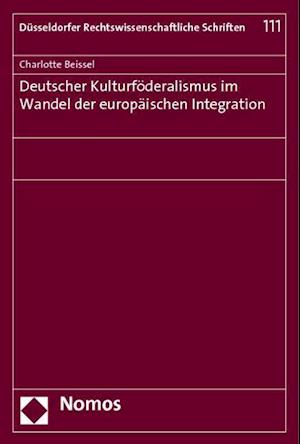 Deutscher Kulturfoderalismus Im Wandel Der Europaischen Integration