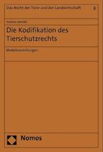 Die Kodifikation des Tierschutzrechts