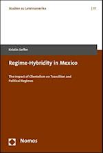 Regime-Hybridity in Mexico