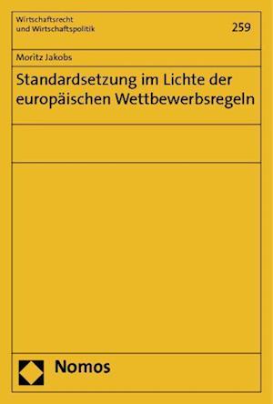 Standardsetzung im Lichte der europäischen Wettbewerbsregeln