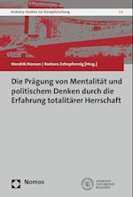 Die Pragung Von Mentalitat Und Politischem Denken Durch Die Erfahrung Totalitarer Herrschaft