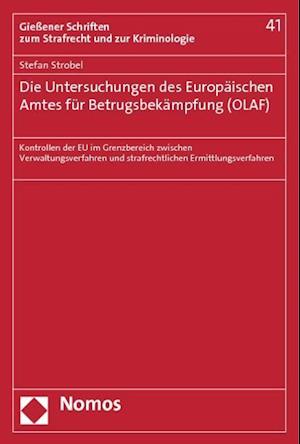 Die Untersuchungen Des Europaischen Amtes Fur Betrugsbekampfung (Olaf)