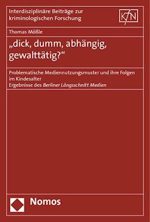 Dick, Dumm, Abhangig, Gewalttatig?