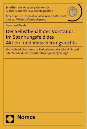 Der Selbstbehalt Des Vorstands Im Spannungsfeld Des Aktien- Und Versicherungsrechts