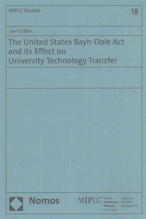 The United States Bayh-Dole ACT and Its Effect on University Technology Transfer