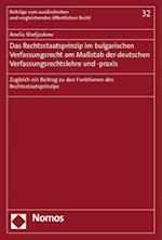 Das Rechtsstaatsprinzip Im Bulgarischen Verfassungsrecht Am Massstab Der Deutschen Verfassungsrechtslehre Und -Praxis