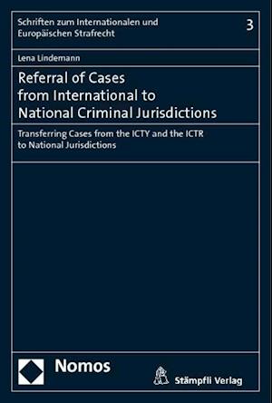 Referral of Cases from International to National Criminal Jurisdictions