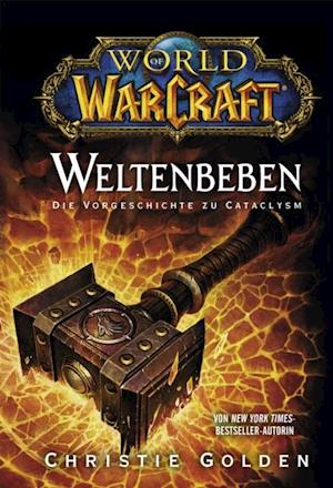 World of Warcraft: Weltenbeben - Die Vorgeschichte zu Cataclysm