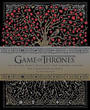 Game of Thrones: Ein Führer durch Westeros und darüber hinaus - die vollständige Serie