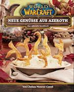 World of Warcraft: Neue Genüsse aus Azeroth - Das offizielle Kochbuch