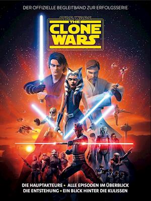 Star Wars: The Clone Wars - Der offizielle Begleitband zur Erfolgsserie