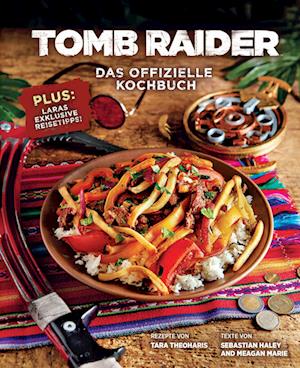 Tomb Raider: Das offizielle Kochbuch