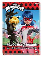 Miraculous: Marinettes Geheimnis - Spannende Geschichten von Ladybug und Cat Noir
