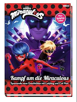 Miraculous: Kampf um die Miraculous - Spannende neue Geschichten mit Ladybug und Cat Noir