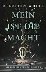 Mein ist die Macht (Die Eroberer-Trilogie 2)