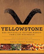 Yellowstone - Das offizielle Dutton-Ranch-Familien-Kochbuch