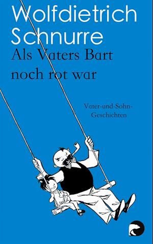 Als Vaters Bart noch rot war