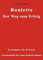 Roulette. Der Weg zum Erfolg.