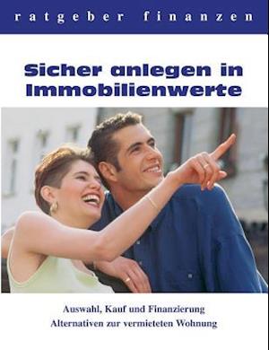 Sicher Anlegen in Immobilienwerte